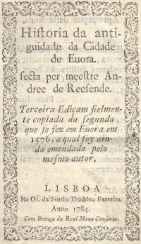 Hist�ria da Antiguidade da Cidade de �vora [e] Colle�am das Antiguidades de �vora