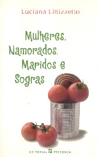 Mulheres, Namorados, Maridos e Sogras