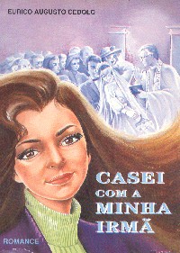 Casei com a minha irm�