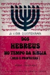 A vida quotidiana dos Hebreus no tempo da Bblia