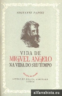 Vida de Miguel �ngelo na Vida do seu Tempo