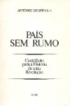 Pa�s sem rumo: contributo para a hist�ria de uma revolu��o