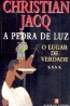 A Pedra de Luz - Christian Jacq