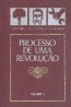 Processo de uma Revoluo - 3 VOLUMES - Amigos do Livro