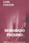 Demasiado Prximo
