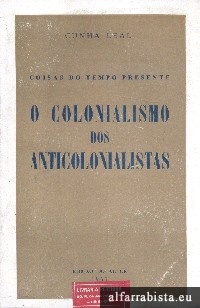 O Colonialismo dos Anticolonialistas