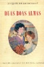 Duas Boas Almas - Jacques de Lacretelle