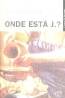 Onde est� J.?