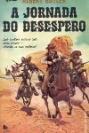 A jornada do desespero