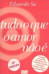 Tudo o que o amor n�o �
