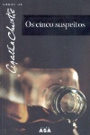 Os cinco suspeitos