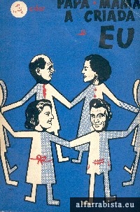 Pap, Mam, a Criada e Eu
