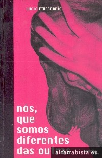 N�s, que somos diferentes das outras
