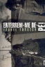 Enterrem-me de p�!