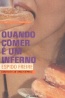 Quando comer � um inferno
