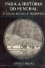 Para a Histria do Funchal - Antnio Arago