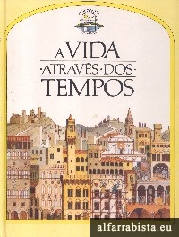 A vida atravs dos tempos
