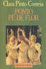 Ponto p de flor - Clara Pinto Correia