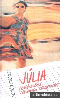 J�lia - confiss�es de uma drogada