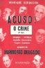 Acuso! - 2.� Vol. - Editorial Interven��o