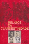 Relatos da Clandestinidade