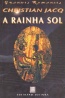 A Rainha Sol - Christian Jacq