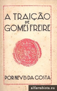 A Trai��o de Gomes Freire