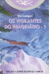 Os vigilantes do imaginrio