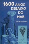 1600 Anos Debaixo do Mar