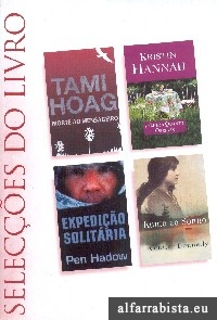[Morte ao Mensageiro] e [Amor a Quanto Obrigas] e [Expedio Solitria] e [Rumo ao Sonho]