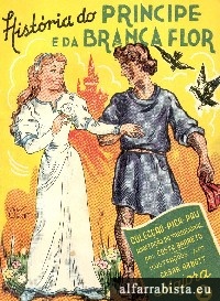 Hist�ria do Pr�ncipe e da Branca Flor