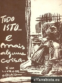 Tudo isto... e mais alguma coisa...