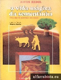 A vida m�gica da sementinha