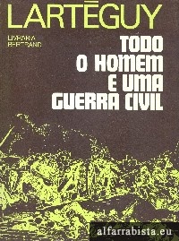 Todo O Homem � Uma Guerra Civil