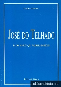 Jos� do Telhado e os Seus Quadrilheiros