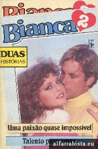 Uma paix�o quase imposs�vel [e] Talento para amar