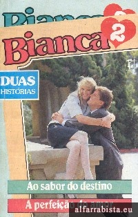 Ao sabor do destino [e] A perfei��o do amor