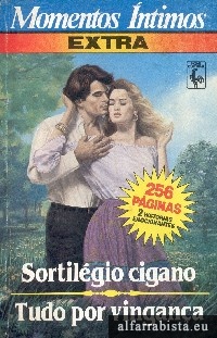Sortil�gio cigano [e] Tudo por vingan�a