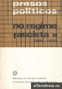 Presos Pol�ticos no Regime Fascista II - 1936-1939