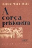 A Cor�a Prisioneira - Guimar�es Editores
