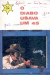 O diabo usava um 45