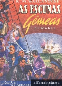 As escunas gmeas