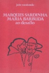 Marques Sardinha, Maria Barbuda ao desafio