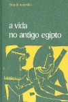 A vida no antigo Egipto