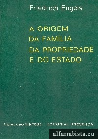 A Origem da Fam�lia, da Propriedade e do Estado