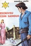 Escreveu com Sangue