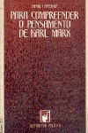 Para compreender o pensamento de Karl Marx