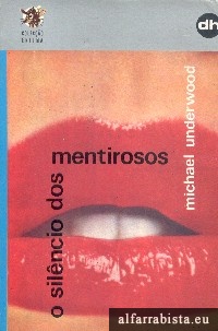 O silncio dos mentirosos