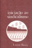 Iniciao ao sindicalismo - Lucien Rioux