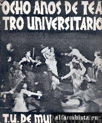 Ocho a�os de teatro universitario